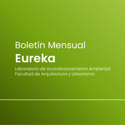 EUREKAEl boletin Mensual del Laboratorio deAcondicionamiento Ambiental