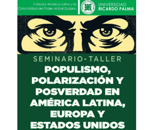 Seminario-Taller: Populismo, Polarización y Posverdad en América latina, Europa y Estados Unidos
