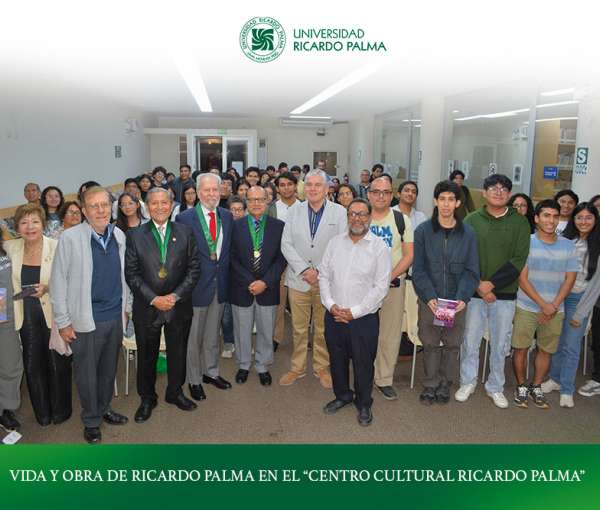 VIDA Y OBRA DE RICARDO PALMA EN EL CENTRO CULTURAL RICARDO PALMA