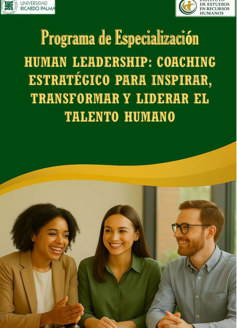 PRESENTACIN Programa de Especializacin en Human Leadership Coaching estratgico para inspirar transformar y liderar el talento humano Liderar con propsito Transformar con impacto En un entorno marcado por la incertidumbre la innovacin constante y-0001
